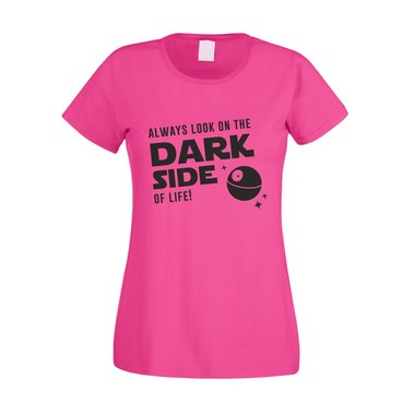 Damen T-Shirt - Always look on the Dark Side of life fuchsia-schwarz XS