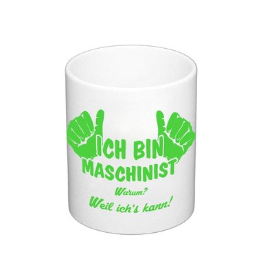 Ich bin Maschinist - Kaffeebecher - Job Beruf Kollege