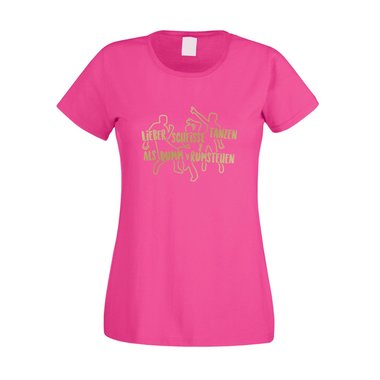 Damen Tanz-Shirt - Lieber scheisse tanzen, als dumm rumstehen - Frauen Tanzen fuchsia-gold XS