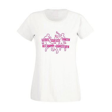 Damen Tanz-Shirt - Lieber scheisse tanzen, als dumm rumstehen - Frauen Tanzen fuchsia-gold XS