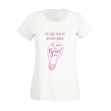 Damen T-Shirt - Ich muss ein Genie sein! - Wissen Macht Knstlerin Verrckt Irre