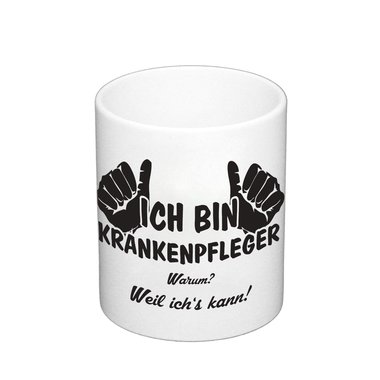 Kaffeebecher - Ich bin Krankenpfleger, weil ichs kann - Azubi Kollege