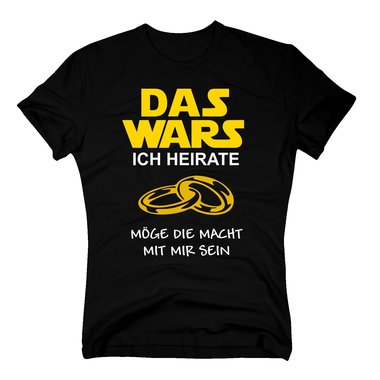 DAS WARS T-Shirt Herren Junggesellenabschied Hochzeit JGA Trauzeuge ICH HEIRATE 5XL schwarz