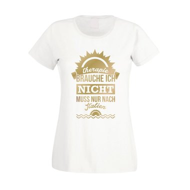 Damen T-Shirt - Therapie brauch Ich nicht - muss nur nach Italien - Urlaub fuchsia-weiss XS