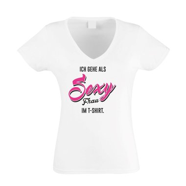 Ich gehe als sexy Frau im T-Shirt - Damen V-Ausschnitt - Party Style Ironie Spa fuchsia-gold XS