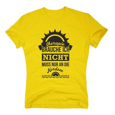 Therapie brauche ich nicht - muss nur an die Nordsee - Herren T-Shirt - Urlaub dunkelblau-weiss XXL