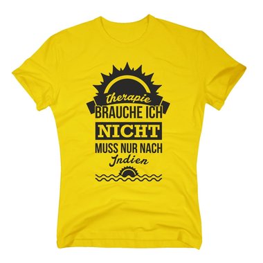 Therapie brauche ich nicht - muss nur nach Indien - Herren T-Shirt - Urlaub dunkelblau-weiss XXXL