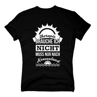 Therapie brauche ich nicht - muss nur nach Neuseeland - Herren T-Shirt - Urlaub dunkelblau-weiss XXL