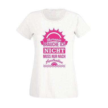 Therapie brauch Ich nicht - muss nur nach Australien - Damen T-Shirt weiss-gold XXL