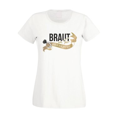 JGA - Braut on Tour - Frankfurt - Damen T-Shirt