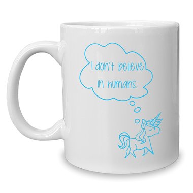 Becher - I dont believe in humans - Einhorn - Unicorn weiss-fuchsia