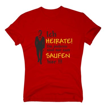 Herren T-Shirt - JGA - Ich heirate! Die anderen sind nur zum Saufen hier - Suit weiss-schwarz 5XL