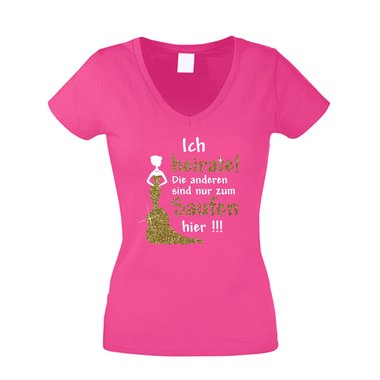 Damen T-Shirt V-Neck - Glitzer - Ich heirate, die anderen sind nur zum Saufen da - JGA fuchsia-goldglitzer XS