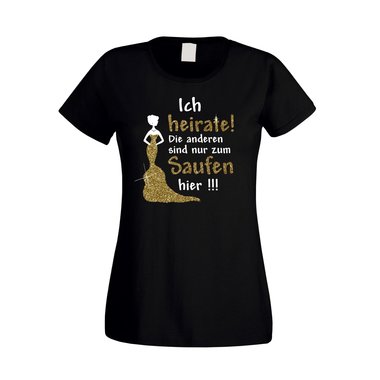 Damen JGA T-Shirt - Ich heirate, die anderen sind nur zum Saufen da - Glitzer weiss-silberglitzer XXL