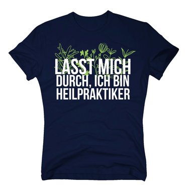 Herren T-Shirt - Lasst mich durch, ich bin Heilpraktiker dunkelblau-apfelgrn S