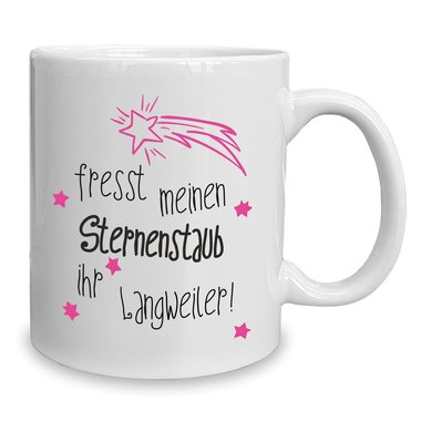 Kaffeebecher - Tasse - Fresst meinen Sternenstaub ihr Langweiler weiss-orange