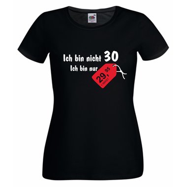 T-Shirt 30. Geburtstag - Damen T-Shirt Ich bin nicht 30