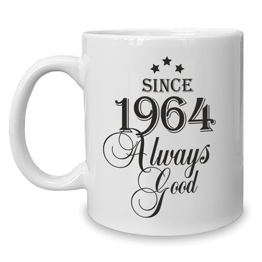 Kaffeebecher - Tasse - Since (Wunschjahr) always good 1964