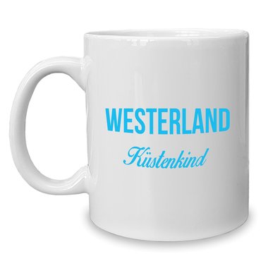 Kaffeebecher - Tasse - Westerland Kstenkind weiss-cyan