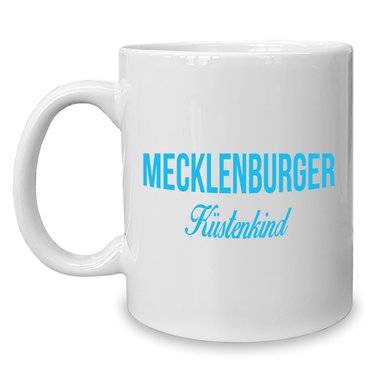 Kaffeebecher - Tasse - Mecklenburger Kstenkind weiss-cyan