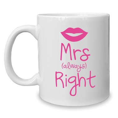 Kaffeebecher - Tasse - Mrs. always Right weiss-fuchsia