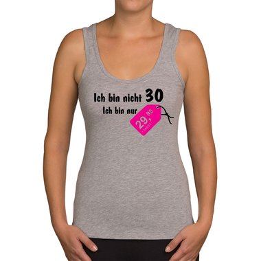 Damen Tank Top - Ich bin nicht 30... hellgrau-fuchsia XS