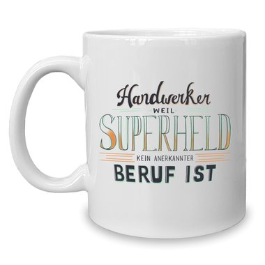 Kaffeebecher - Tasse - Handwerker - Superheld weiss-orange