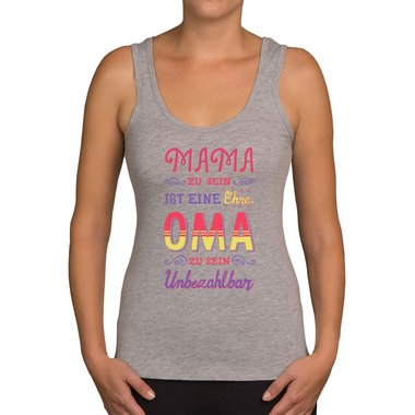 Damen Tank Top - Oma sein - Unbezahlbar