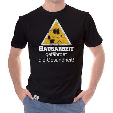 Herren T-Shirt - Hausarbeit gefhrdet die Gesundheit