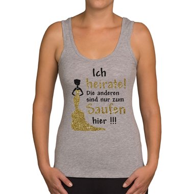 Damen JGA Tank Top - Ich heirate - die anderen Saufen