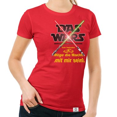 Damen JGA T-Shirt - Das Wars - Mge die Macht mit mir sein