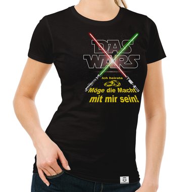 Damen JGA T-Shirt - Das Wars - Mge die Macht mit mir sein