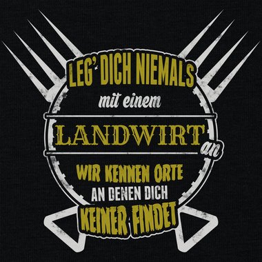 Herren T-Shirt - Leg dich niemals mit Landwirten an