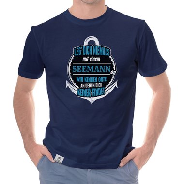 Herren T-Shirt - Leg dich niemals mit Seemnnern an!