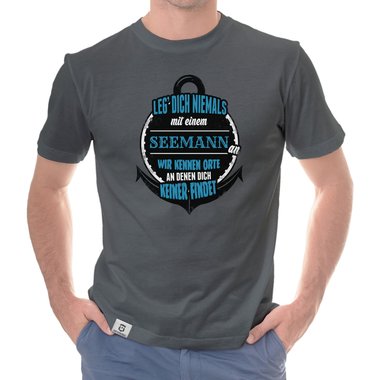 Herren T-Shirt - Leg dich niemals mit Seemnnern an!