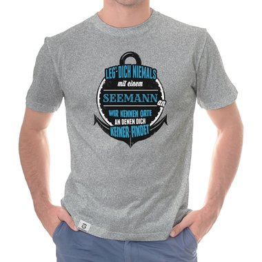 Herren T-Shirt - Leg dich niemals mit Seemnnern an!