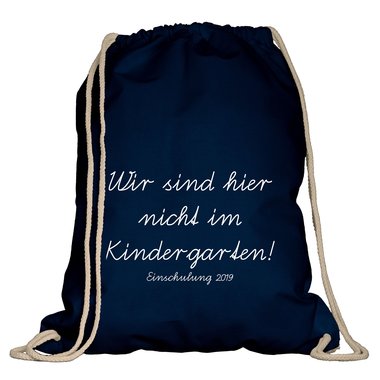 Turnbeutel - Wir sind hier nicht im Kindergarten 2019