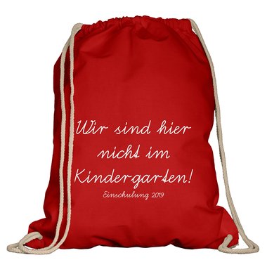 Turnbeutel - Wir sind hier nicht im Kindergarten 2019 weiss-schwarz