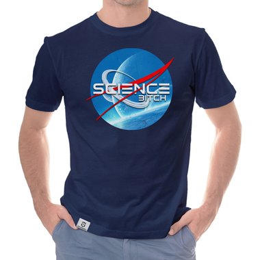 Space T-Shirts - Science Bitch - Herren & Damen Outfit