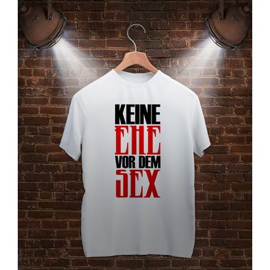 Herren T-Shirt - Keine Ehe vor dem Sex