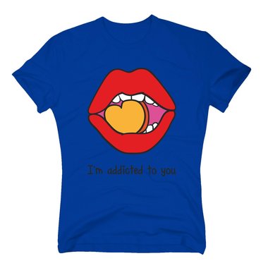 T-Shirt Im addicted to you