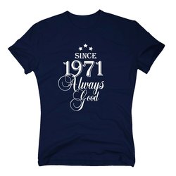 Geburtsjahr 1971 - Herren T-Shirt - Since 1971 Always Good