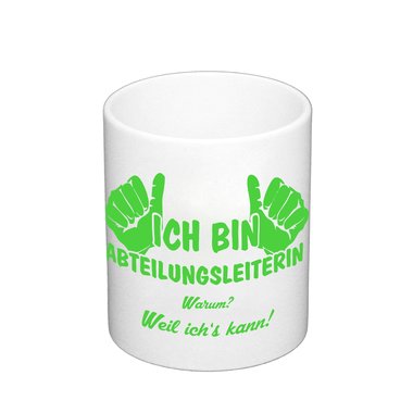 Kaffeebecher - Ich bin Abteilungsleiterin apfelgruen