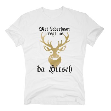 Herren T-Shirt - Mei Lederhosn trogt no da Hirsch weiss-gold XXXL