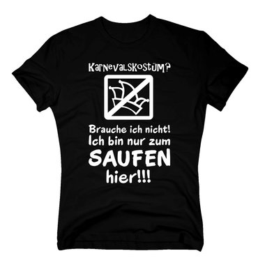 Karneval Shirt - Herren - Karnevalskostm? Ich bin nur zum Saufen hier ! dunkelblau-gelb 4XL