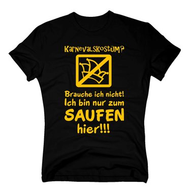 Karneval Shirt - Herren - Karnevalskostm? Ich bin nur zum Saufen hier ! dunkelblau-gelb 4XL