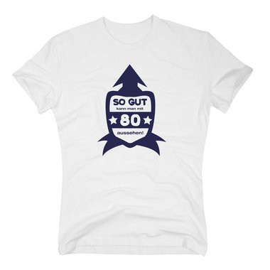 Geschenk zum 80. Geburtstag - Herren -  So Gut kann man mit 80 aussehen dunkelblau-silber 5XL