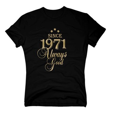 Geburtsjahr 1971 - Herren T-Shirt - Since 1971 Always Good weiss-schwarz XXXL