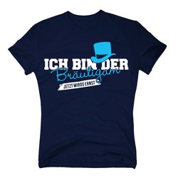 JGA Shirts Sprche - T-Shirt Herren - Ich bin der...