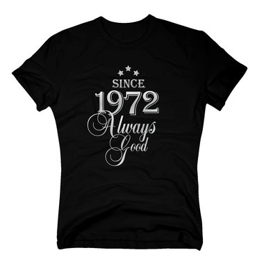 Geburtsjahr 1972 - Herren T-Shirt - Since 1972 Always Good weiss-schwarz 4XL